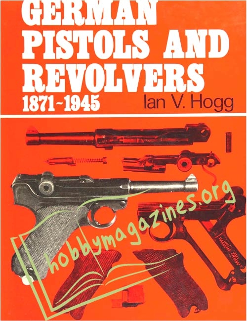 German Pistols and Revolvers 1871-1945