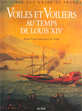 Voiles et Voiliers au Temps de Louis XIV