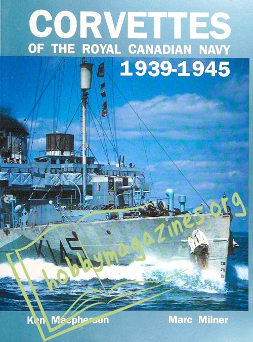 Corvettes of the Royal Canadian Navy 1939-1945 