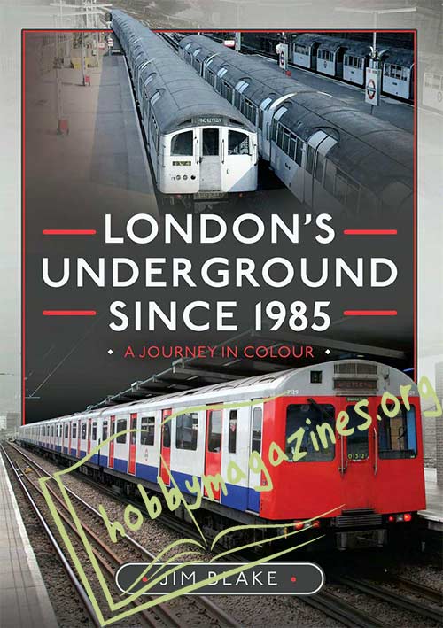 Londons Underground Since 1985
